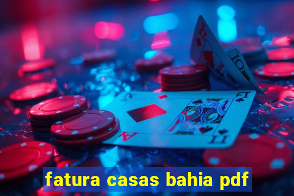 fatura casas bahia pdf